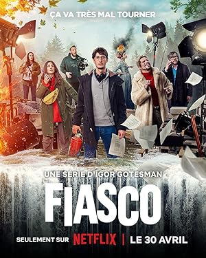 مسلسل Fiasco الموسم الاول الحلقة 7 والاخيرة مترجمة